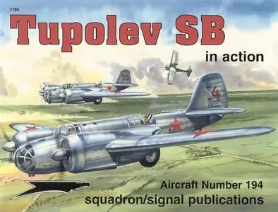 Tupolev SB In Action (Squadron Signal 1194) (Repost)
