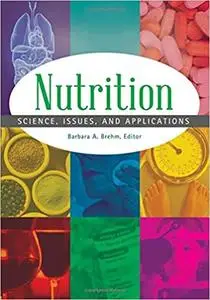 Nutrition [2 volumes]: Science, Issues, and Applications