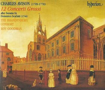 The Brandenburg Consort, Roy Goodman - Avison: 12 Concerti Grossi after Sonatas by Domenico Scarlatti (1994)