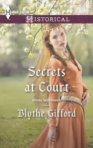 «Secrets at Court» by Blythe Gifford