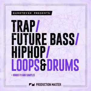 Production Master Trap Future Bass Hip Hop Loops And Drums WAV