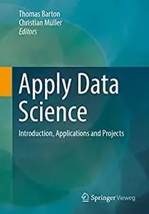 Apply Data Science: Introduction, Applications and Projects