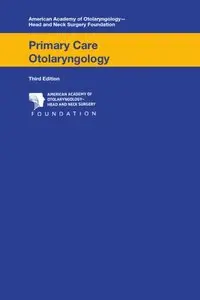 Primary Care Otolaryngology, 3rd Edition by Mark K. Wax