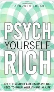 Psych Yourself Rich: Get the Mindset and Discipline You Need to Build Your Financial Life [Repost]