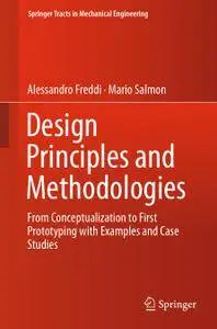 Design Principles and Methodologies: From Conceptualization to First Prototyping with Examples and Case Studies