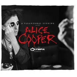 Alice Cooper - A Paranormal Evening at the Olympia Paris (Live) (2018)