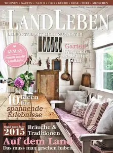 Landleben -  Magazin für Interessenten an ländlicher Lebensart Januar/Februar 01/2015