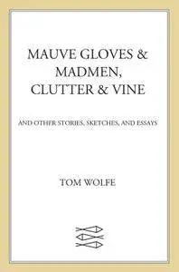 Mauve Gloves and Madmen, Clutter and Vine