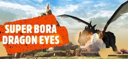 Super Bora Dragon Eyes (2019)