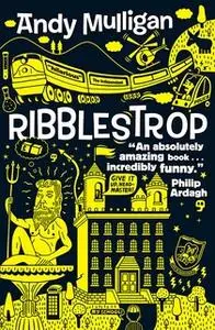 «Ribblestrop» by Andy Mulligan