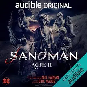 Neil Gaiman, Dirk Maggs, "The Sandman : Acte II"