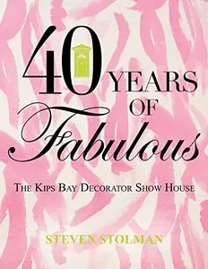 40 Years of Fabulous: The Kips Bay Decorator Show House