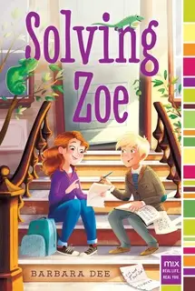 «Solving Zoe» by Barbara Dee