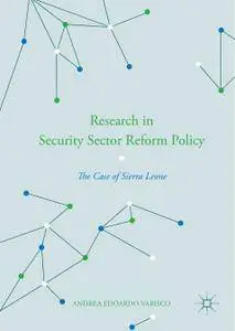 Research in Security Sector Reform Policy: The Case of Sierra Leone