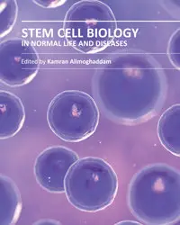 "Stem Cell Biology in Normal Life and Diseases" ed. by Kamran Alimoghaddam