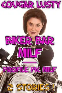 «Biker Bar MILF – Profile Pic MILF» by Cougar Lusty
