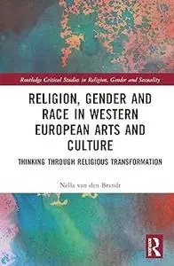 Religion, Gender and Race in Western European Arts and Culture