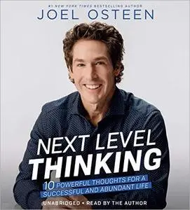 Next Level Thinking: 10 Powerful Thoughts for a Successful and Abundant Life [Audiobook]