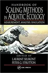 Handbook of Scaling Methods in Aquatic Ecology: Measurement, Analysis, Simulation