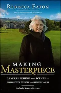 Making Masterpiece: 25 years behind the scenes at Masterpiece and Mystery! on PBS