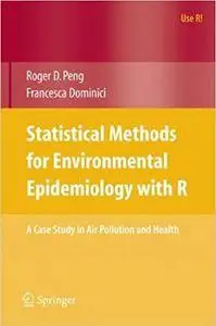 Statistical Methods for Environmental Epidemiology with R: A Case Study in Air Pollution and Health (Repost)