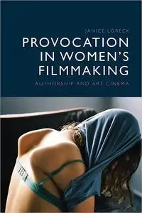 Provocation in Women’s Filmmaking: Authorship and Art Cinema