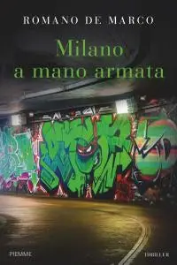 Romano De Marco - Milano a mano armata