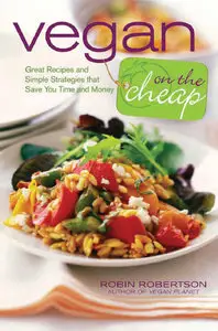 Vegan on the Cheap: Great Recipes and Simple Strategies that Save You Time and Money (repost)