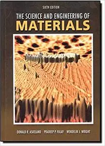 The Science and Engineering of Materials (6th edition) (Repost)