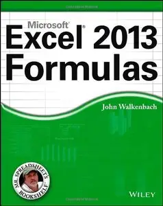 Excel 2013 Formulas (Mr. Spreadsheet's Bookshelf)