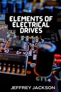 ELEMENTS OF ELECTRICAL DRIVES