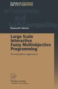 Large Scale Interactive Fuzzy Multiobjective Programming: Decomposition Approaches