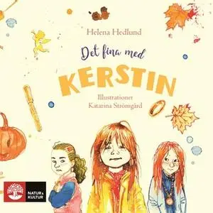 «Det fina med Kerstin» by Helena Hedlund