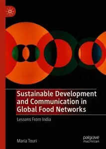 Sustainable Development and Communication in Global Food Networks: Lessons From India