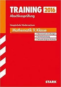 Training Abschlussprüfung Hauptschule Niedersachsen - Mathematik 9. Klasse Taschenbuch