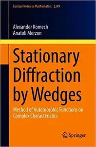 Stationary Diffraction by Wedges: Method of Automorphic Functions on Complex Characteristics