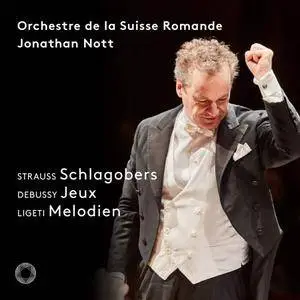 Orchestre de la Suisse Romande & Jonathan Nott - Strauss, Debussy & Ligeti: Orchestral Works (2018)