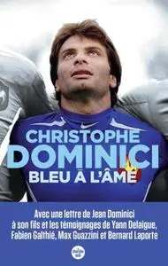 Christophe Dominici, "Bleu à l'âme"