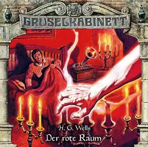 «Gruselkabinett - Folge 146: Der rote Raum» by H.G. Wells