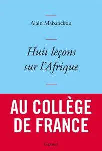 Alain Mabanckou, "Huit leçons sur l'Afrique"