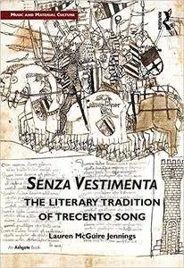 Senza Vestimenta: The Literary Tradition of Trecento Song