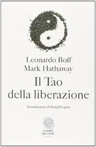 Il Tao della liberazione di Leonardo Boff e Mark Hathaway