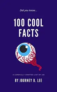 100 Cool Facts