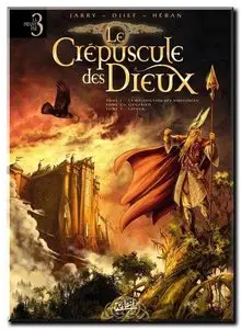 Jarry & Djief - Le Crépuscule des dieux - Tomes 1 à 4