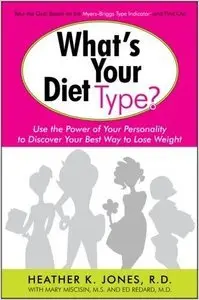 What's Your Diet Type?: Use the Power of Your Personality to Discover Your Best Way to Lose Weight (repost)