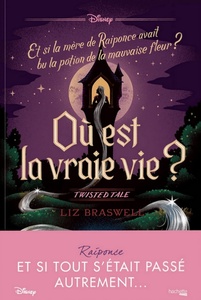 Twisted Tale  : Où est la vraie vie ? - Liz Braswell