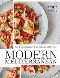 Modern Mediterranean: Sun-drenched recipes from Mallorca and beyond