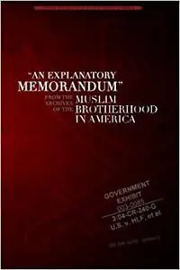 An Explanatory Memorandum: From the Archives of the Muslim Brotherhood in America