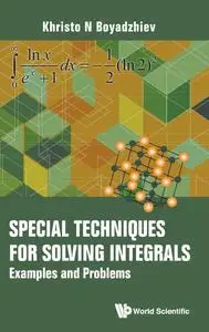 Special Techniques For Solving Integrals: Examples And Problems