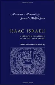 Isaac Israeli: A Neoplatonic Philosopher of the Early Tenth Century (Repost)